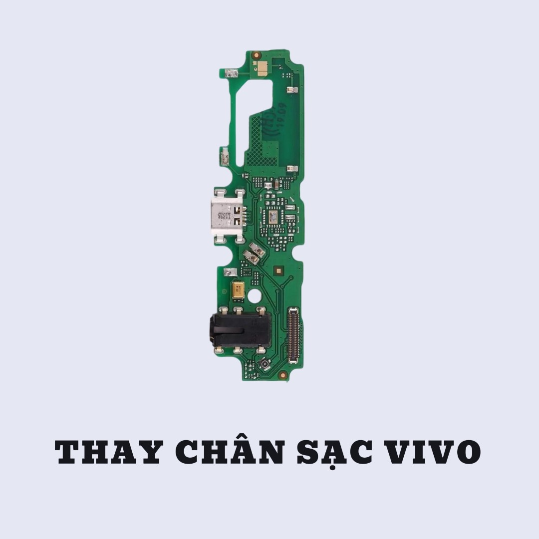 BẢNG GIÁ THAY CHÂN SẠC VIVO